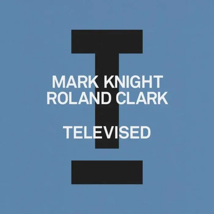 Cover Image: Mark Knight, Roland Clark - Televised on Toolroom
