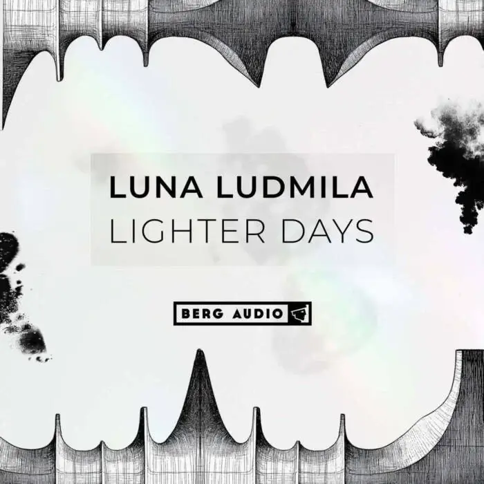 Cover Image: Luna Ludmila - Lighter Days on Berg Audio
