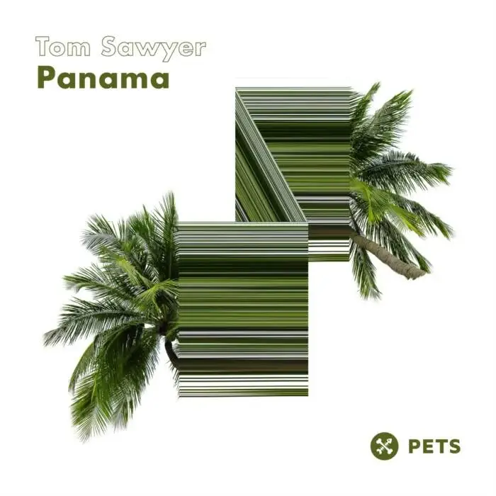 Cover Image: Tom Sawyer - Panama EP on Pets Recordings