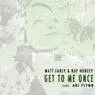 Cover Image for Get To Me Once Original Mix