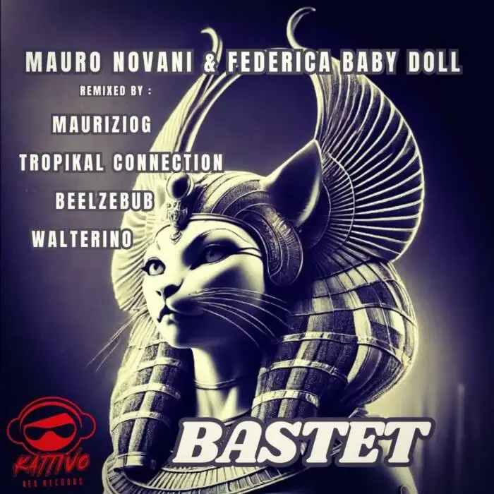 Cover Image: Federica Baby Doll, Mauro Novani - Bastet (The Remixes) on Kattivo Red Records
