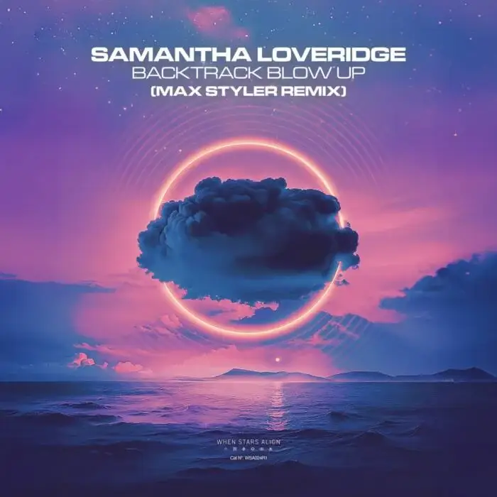 Cover Image: Samantha Loveridge - Backtrack Blow Up (Max Styler Remix) on When Stars Align