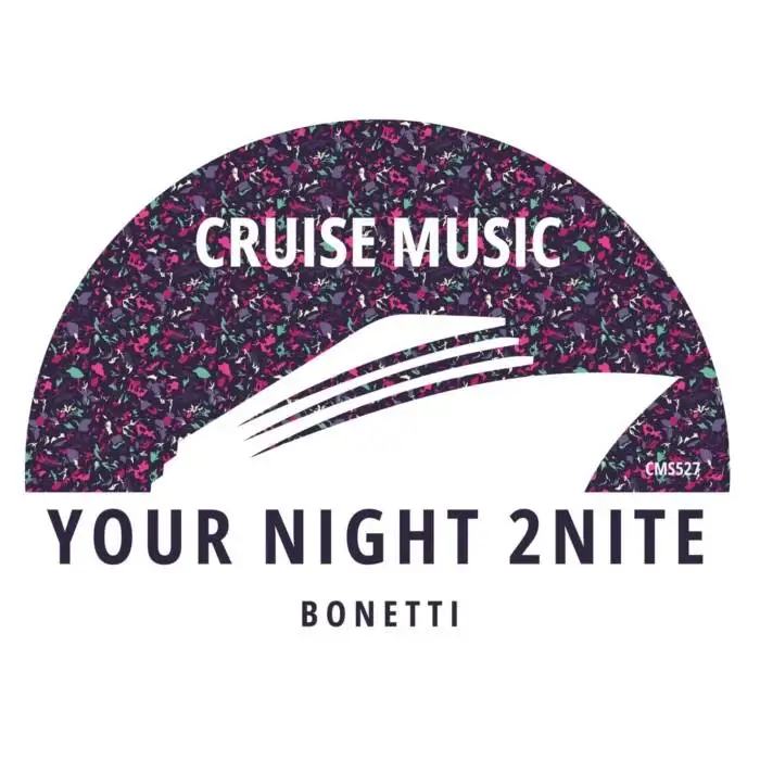 Cover Image: Bonetti - Your Night 2Nite on Cruise Music