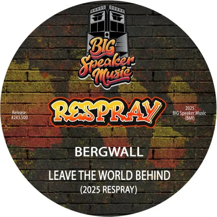 Cover Image: Bergwall - Leave The World Behind (2025 ReSpray) on Big Speaker Music
