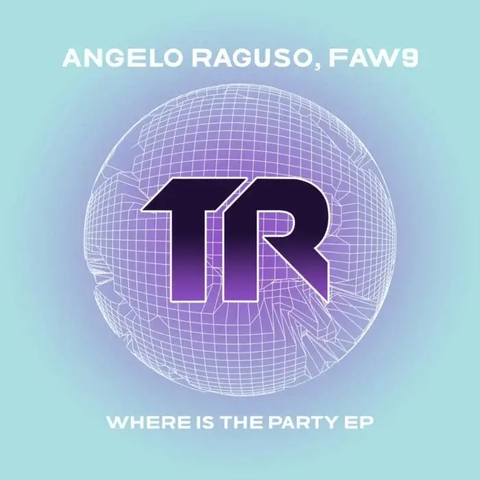 Cover Image: Angelo Raguso, FAW9 - Where Is The Party EP on Transmit Recordings