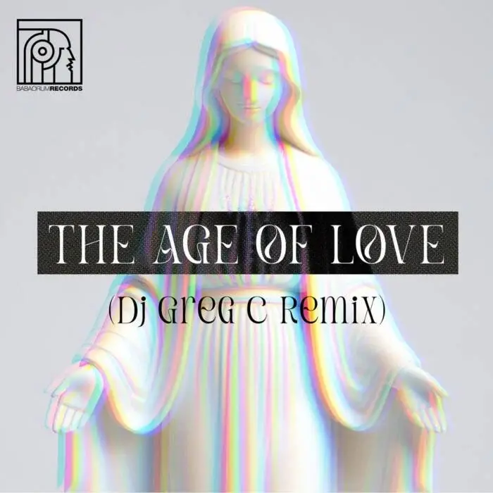 Cover Image: Age Of Love - The Age of Love (Dj Greg C Remix) on Babaorum Records