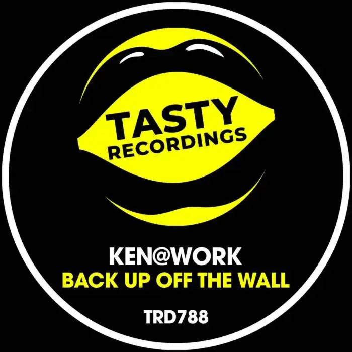 Cover Image: Ken@Work - Back Up Off The Wall on Tasty Recordings