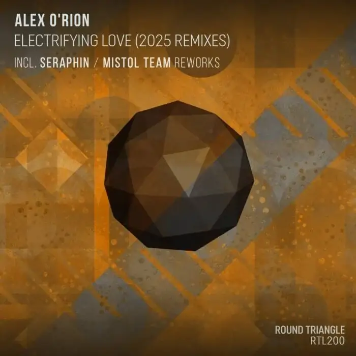 Cover Image: Alex O'Rion - Electrifying Love (2025 Remixes) on Round Triangle