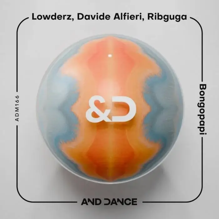 Cover Image: Lowderz, Davide Alfieri, Ribguga - Bongopapi on And Dance