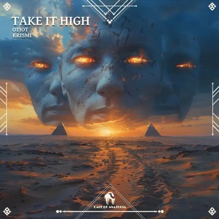 Cover Image: Cafe De Anatolia, OTIOT, Krismi - Take It High on Cafe De Anatolia REC.