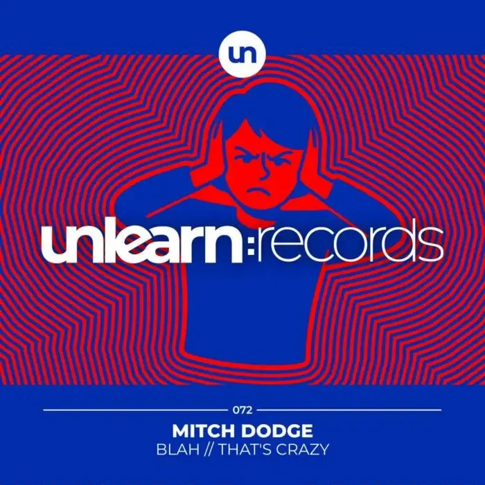 Cover Image: Mitch Dodge - Blah / That's Crazy on Unlearn:Records