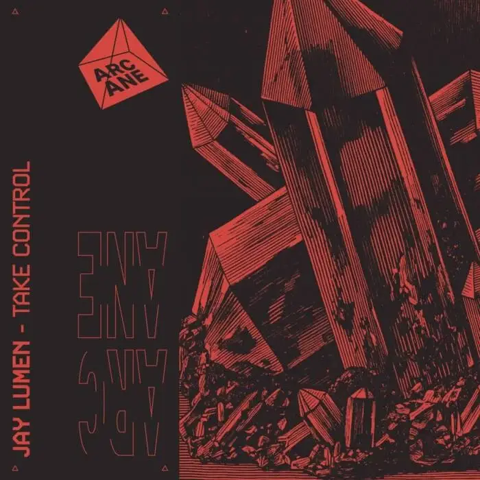 Cover Image: Jay Lumen - Take Control on Arcane Music