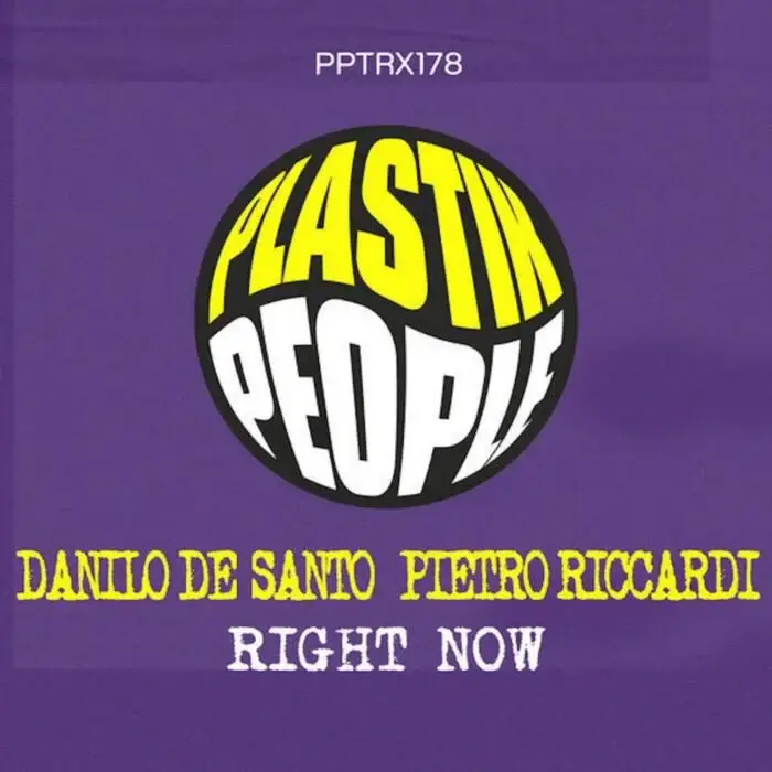 Cover Image: Danilo De Santo, Pietro Riccardi - Right Now on Plastik People Digital