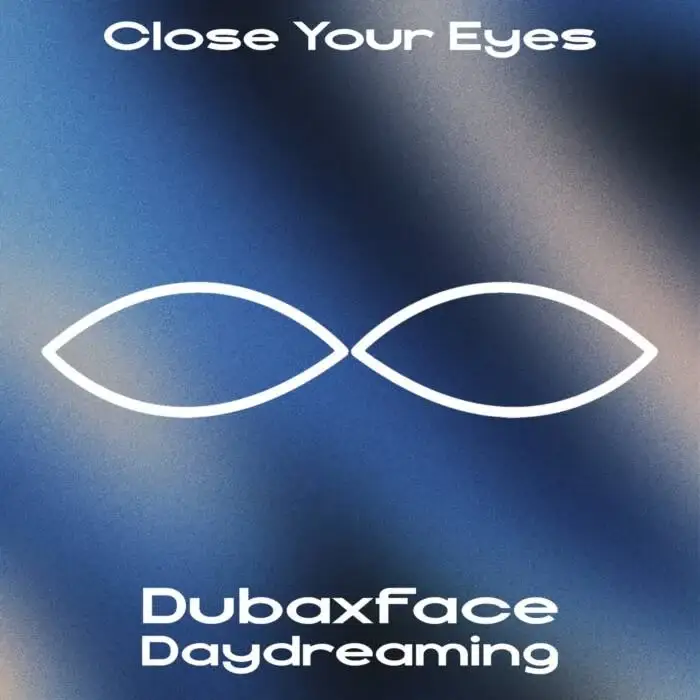 Cover Image: Dubaxface - Daydreaming on Close Your Eyes