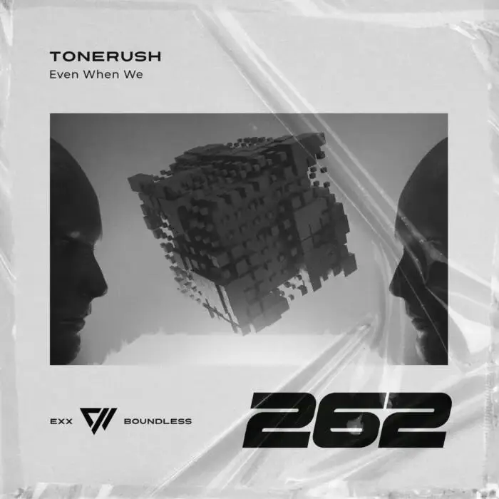 Cover Image: Tonerush - Even When We on Exx Boundless