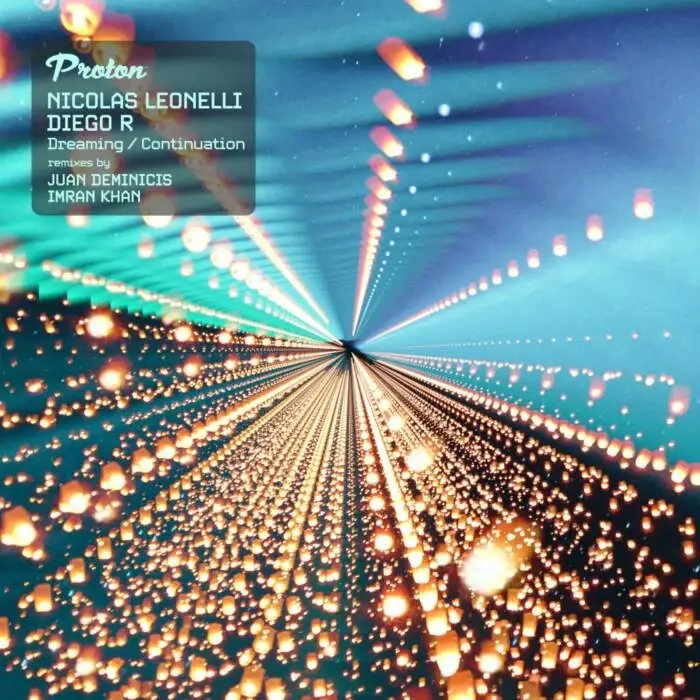 Cover Image: Nicolas Leonelli, Diego R - Dreaming / Continuation on Proton Music