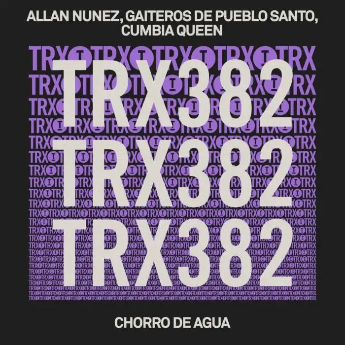 Cover Image: Allan Nunez, Cumbia Queen, Gaiteros de Pueblo Santo - Chorro De Agua on Toolroom Trax