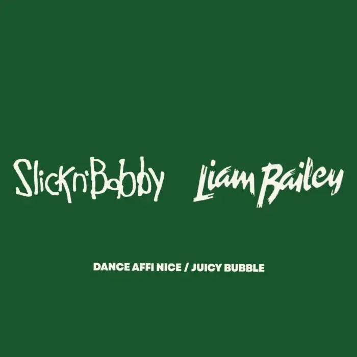 Cover Image: Liam Bailey, SLICKnBOBBY - Dance Affi Nice / Juicy Bubble on Touching Bass