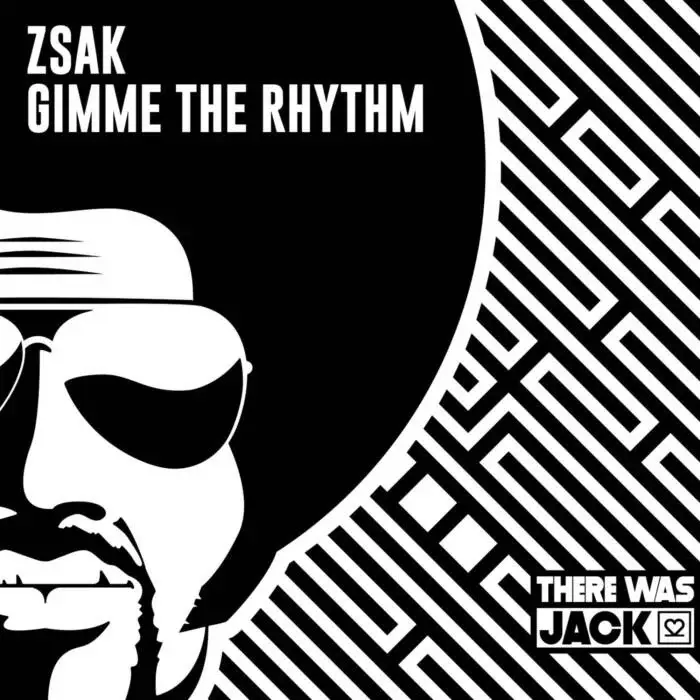 Cover Image: Zsak - Gimme the Rhythm (Extended Mix) on There Was Jack