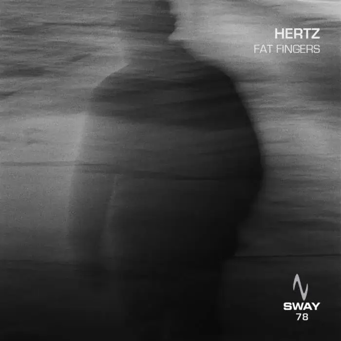 Cover Image: Hertz - Fat Fingers on Sway