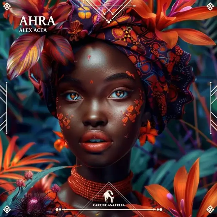 Cover Image: Cafe De Anatolia, ALEX ACEA - Ahra on Cafe De Anatolia REC.