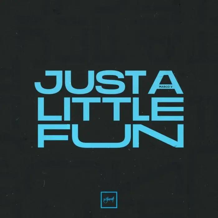 Cover Image: Marco V - Just A Little Fun on Be Yourself Music