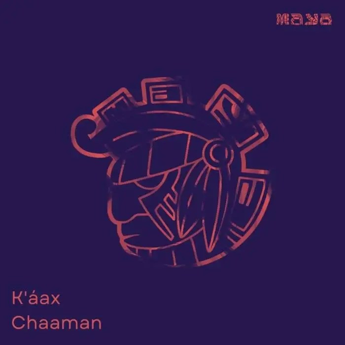 Cover Image: K'áax - Chaaman (Original) on Maya Records