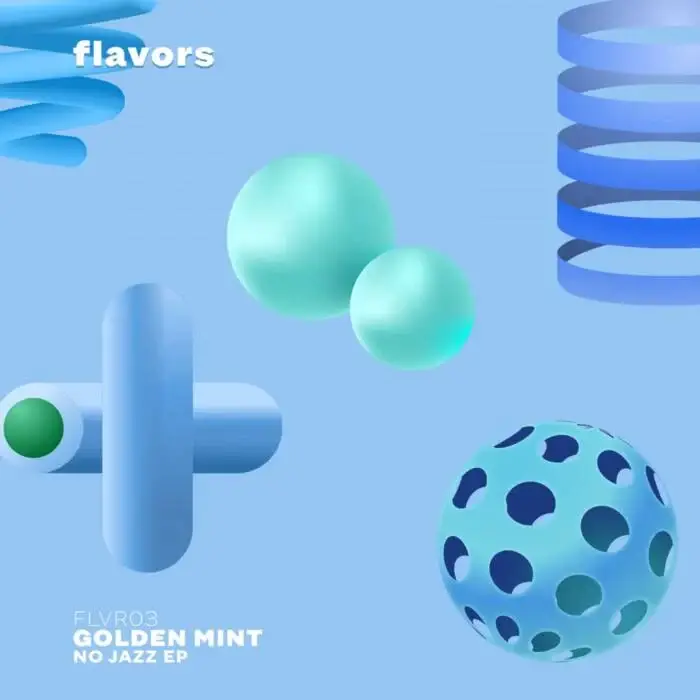 Cover Image: Golden Mint - No Jazz EP on Flavors