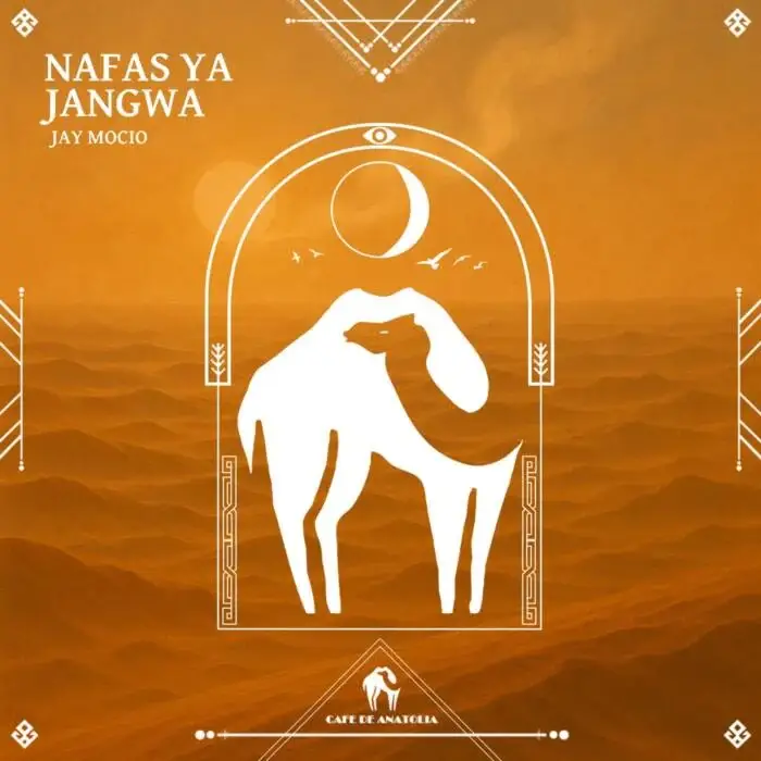 Cover Image: Jay Mocio, Cafe De Anatolia - Nafas Ya Jangwa on Cafe De Anatolia REC.