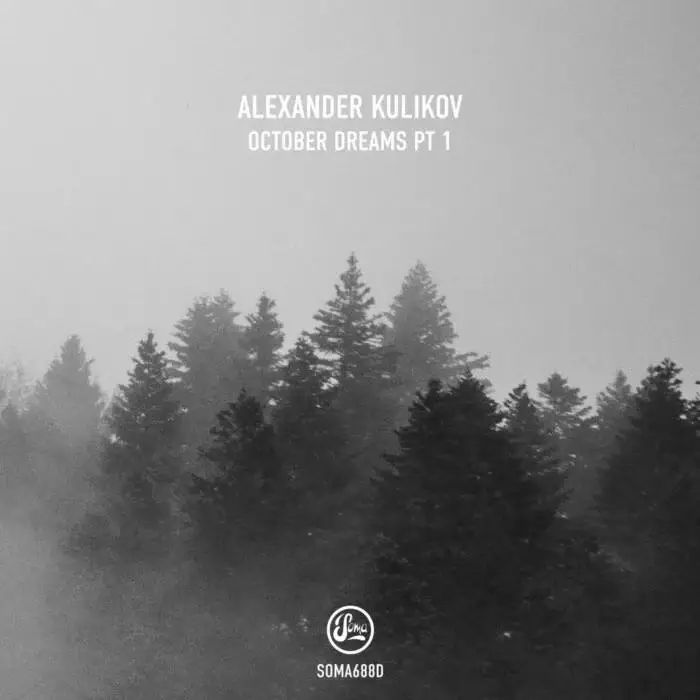 Cover Image: Alexander Kulikov - October Dreams Pt. 1 on Soma Records