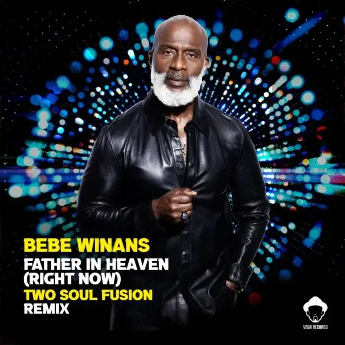 Cover Image: Bebe Winans - Father in Heaven (Right Now) (Two Soul Fusion Remixes) on Vega Records