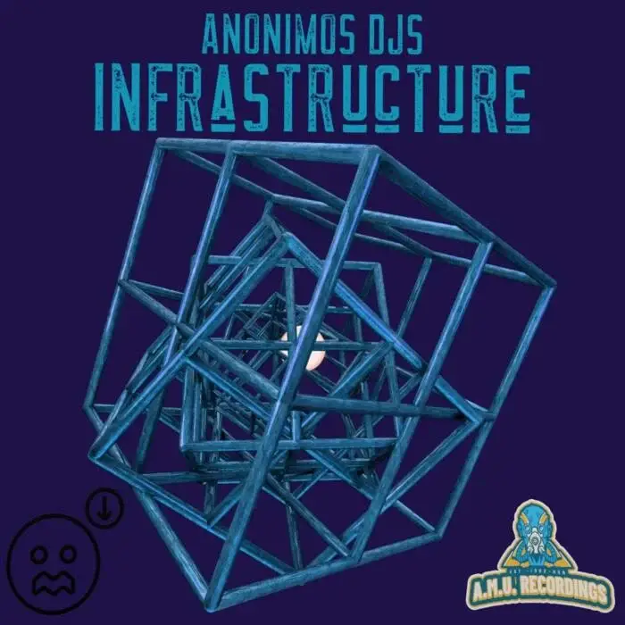 Cover Image: ANONIMOSDJS - INFRASTRUCTURE on AMU Recordings