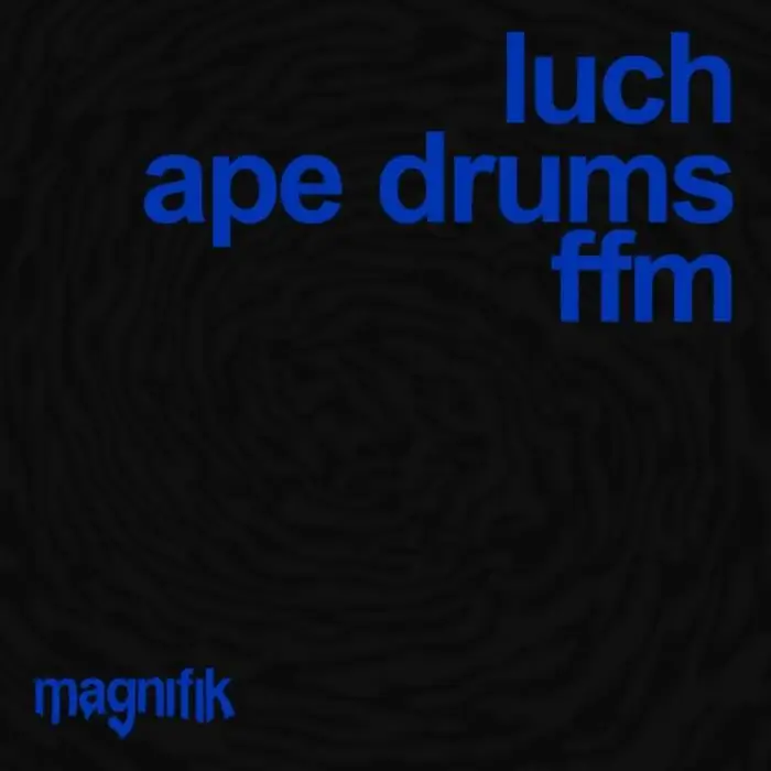 Cover Image: Ape Drums, LUCH - FFM on Magnifik Music