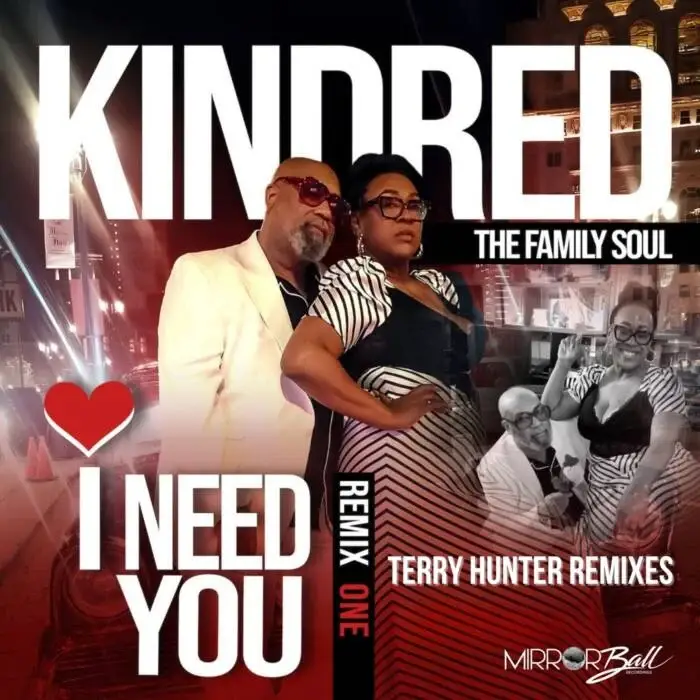 Cover Image: Terry Hunter, Kindred The Family Soul - I Need You - Terry Hunter Remixes on Mirror Ball Recordings
