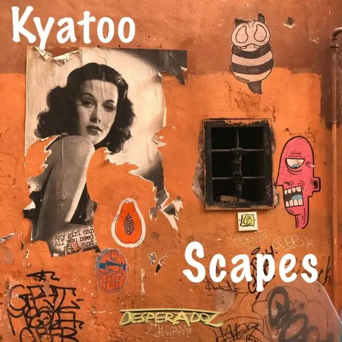 Cover Image: Kyatoo - Scapes on Desperadoz Records