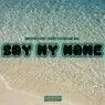 Cover Image for Say My Name Husky Beach Club Extended Mix