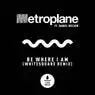 Cover Image for Be Where I Am feat. Daniel Wilson Whitesquare Extended Remix