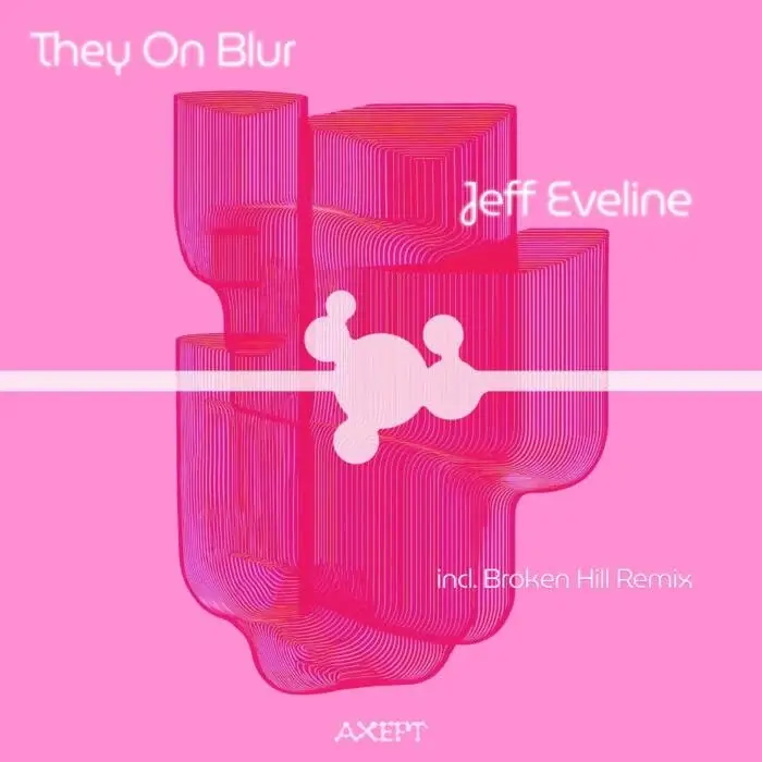 Cover Image: Jeff Eveline, Georgiaxx - They On Blur on AXEPT