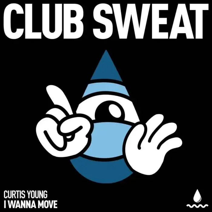 Cover Image: Curtis Young (AUS) - I Wanna Move (Extended Mix) on Club Sweat