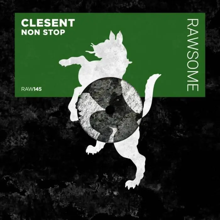 Cover Image: CLESENT - Non Stop on Rawsome Recordings