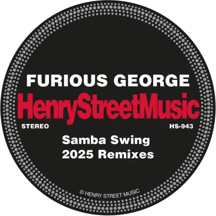 Cover Image: Furious George - Samba Swing - 2025 Remixes on Henry Street Music