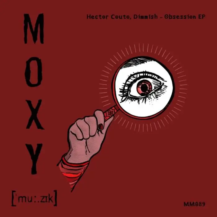 Cover Image: Hector Couto, DIMMISH - Obsession EP on MOXY MUZIK