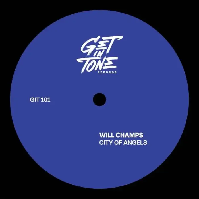 Cover Image: Will Champs - City of Angels / Module 91 on Get In Tone Records