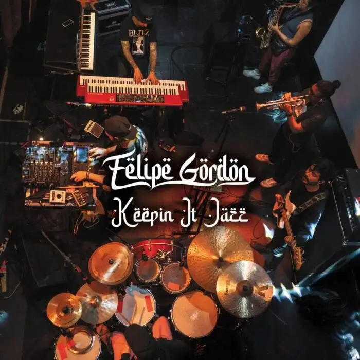 Cover Image: Felipe Gordon - Keepin' It Jazz / New Arrival on Local Talk