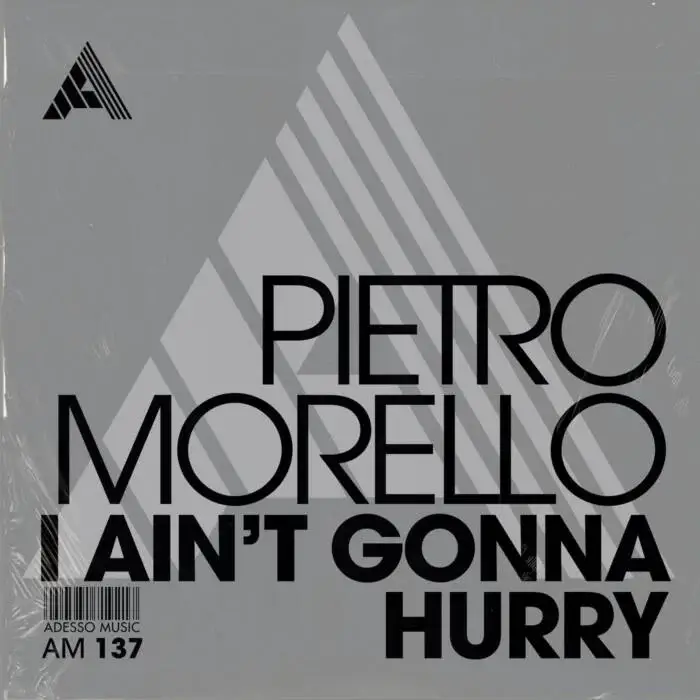Cover Image: Pietro Morello - I Ain't Gonna Hurry - Extended Mix on Adesso Music