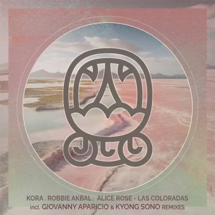 Cover Image: Robbie Akbal, Kora (CA) - Las Coloradas Incl. Kyong Sono and Giovanny Aparicio Remixes on Akbal Music Editions