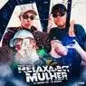 Cover Image for Relaxa a Bct Mulher Original Mix