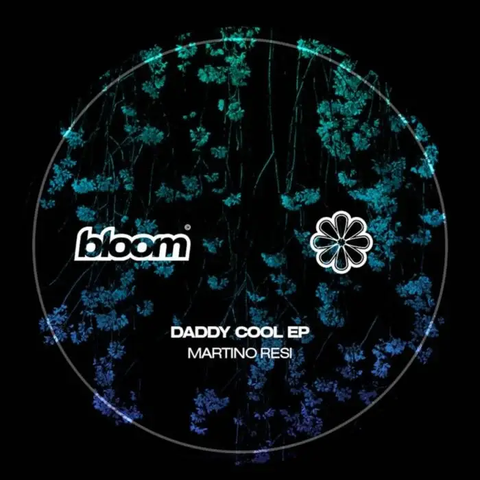 Cover Image: MartinoResi - Daddy Cool EP on Bloom Sound