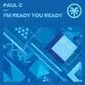 Cover Image for I'm Ready You Ready Original Mix
