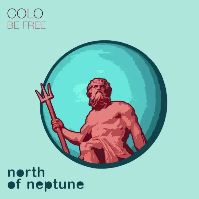Cover Image: COLO (IT) - Be Free on North of Neptune